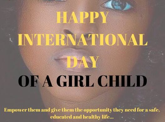 HAPPY INTERNATIONAL DAY OF A GIRL CHILD